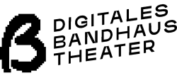 Digitales Bandhaus Theater